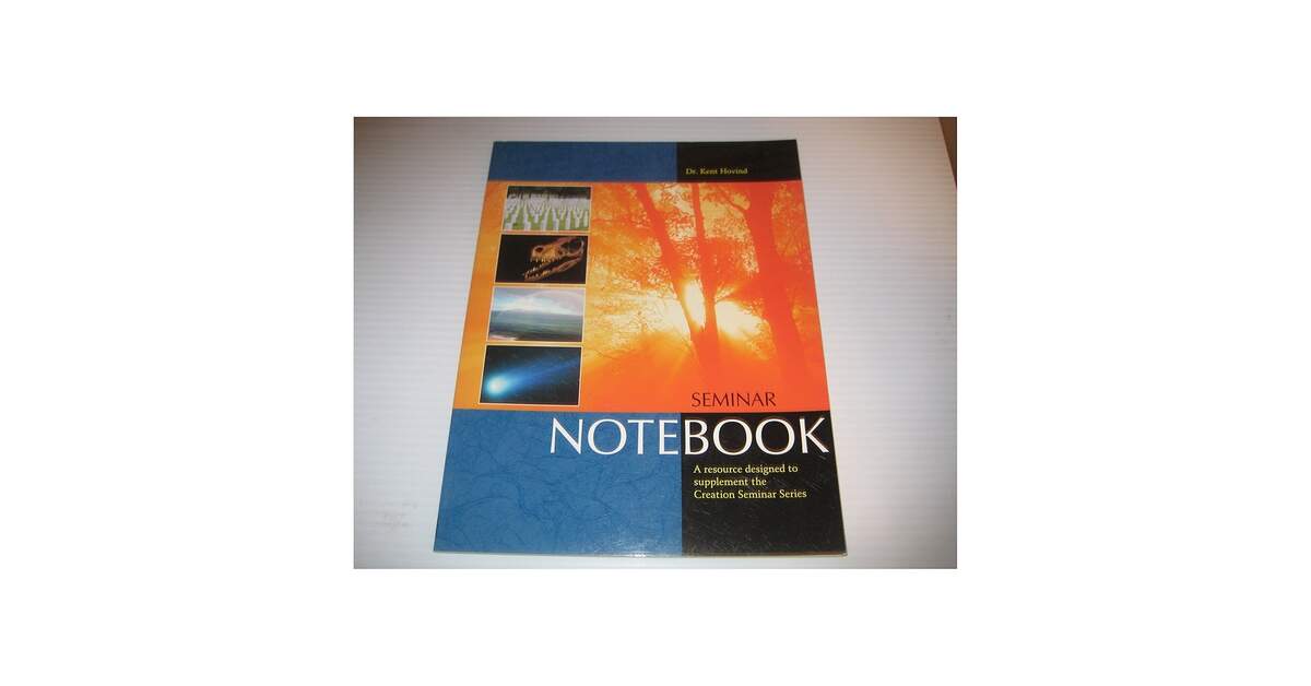 Creation Seminar Notebook A Resource Designed To Supplement The Creation Seminar Series Kent Hovind Dr 9781584680185 Amazon Books Creation Seminar Notebook A Resource Designed To Supplement The Creation Seminar Series Kent Hovind Dr 9781584680185 Amazon Books