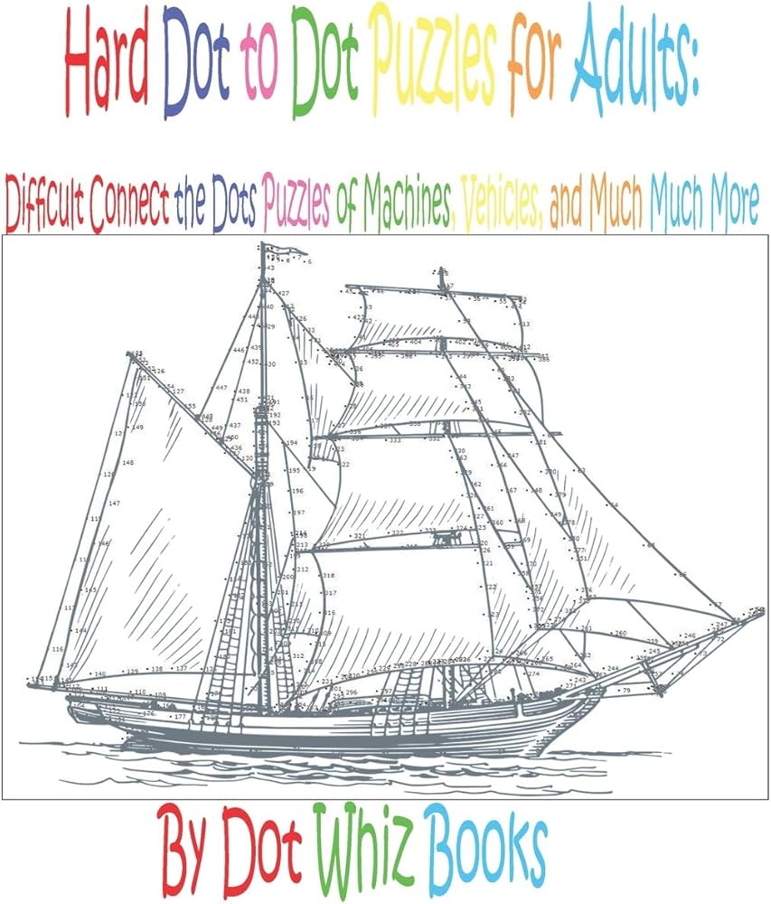 Hard Dot To Dot Puzzles For Adults Difficult Connect The Dots Puzzles Of Machines Vehicles And Much Much More Books Dot Whiz Amazon Sg Books Hard Dot To Dot Puzzles For Adults Difficult Connect The Dots Puzzles Of Machines Vehicles And Much Much More Books Dot Whiz Amazon Sg Books