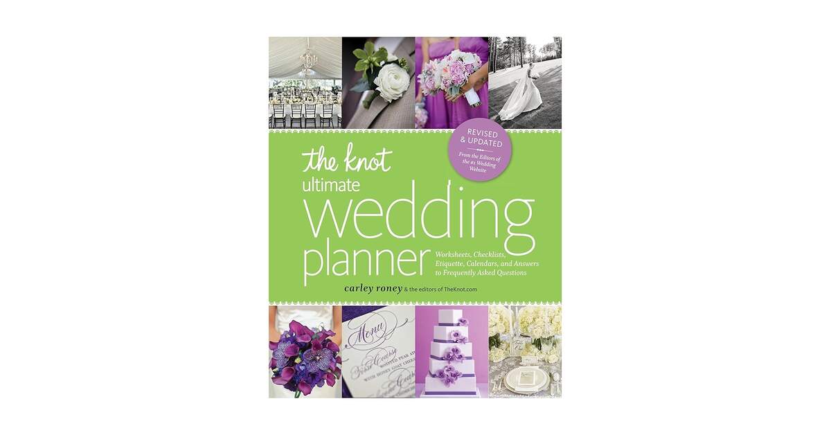 The Knot Ultimate Wedding Planner Revised Edition Worksheets Checklists Etiquette Timelines And Answers To Frequently Asked Questions Roney Carley Editors Of The Knot 9780770433772 Amazon Books